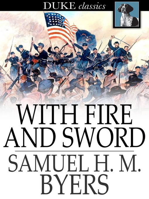 Title details for With Fire and Sword by Samuel H. M. Byers - Available